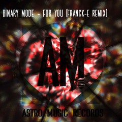 For You - Binary Mode (FRANCK-E Remix)
