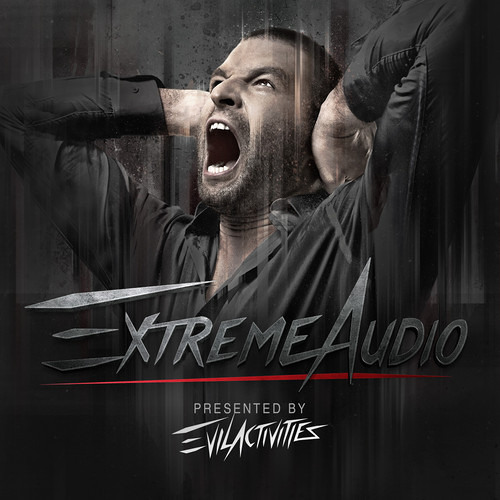 Evil Activities presents: Extreme Audio (Episode 28)