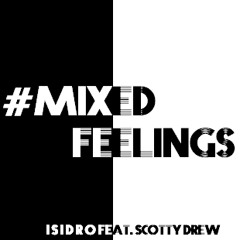 Mixed Feelings feat. Scotty Drew
