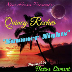 Summer Nights - Quincy Rocker ( Prod By Native Element )