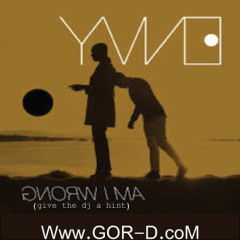 Am I Wrong (Give The Dj A Hint) - GOR-D Feat. ENVY