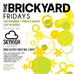 BRICKYARD FRIDAYS - MIXED BY DJ SKYHIGH