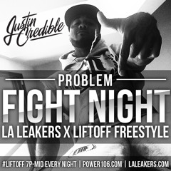Problem - Fight Night - L.A. Leakers X #LIFTOFF Freestyle