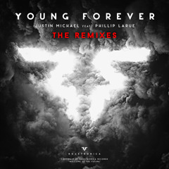 Justin Michael ft. Phillip LaRue - Young Forever (Andre Sobota Dub Mix)[As played by Above & Beyond]