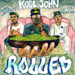 Kool John (f. F.L.I.P. X Dave Steezy) - Rolled [prod. By Yp On The Beat]