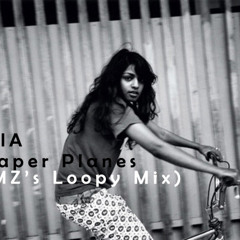 MIA - Paper Planes (MZ's Loopy Mix) FREE DOWNLOAD