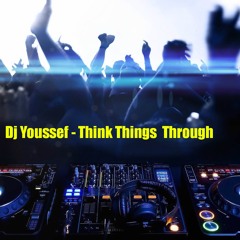 Dj Youssef ( 2SOUNDS ) - Think Things Through