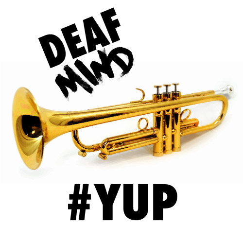 DeafMind - #YUP |Free Download|