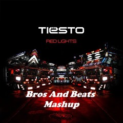 Tiesto Red Lights Vs Tiesto Feat Dzeko & Torrez Cant Forget (BrosAndBeats Mashup)