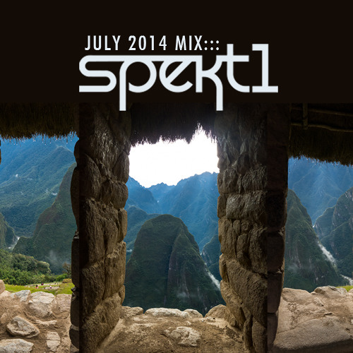 SPEKt1 - July 2014 Mix (DL in description)