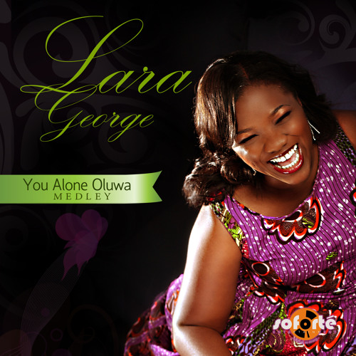 You Alone Oluwa [Medley] - Lara George