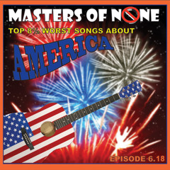 MoN Classic: Top 8.5 Worst Songs About America