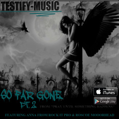 So Far Gone, Pt. II (feat. Anna & Roscoe Moorhead)