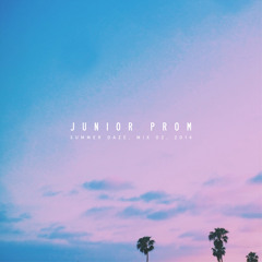 Junior Prom - Summer Daze - Mix 02