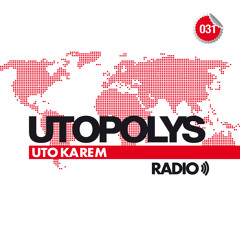Uto Karem - Utopolys Radio 031 (July 2014)