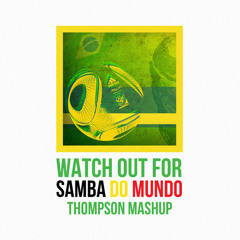 Major Lazer vs. Gregor Salto - Watch Out For Samba Do Mundo (Thompson Mashup) CLICK BUY FOR FREE DL