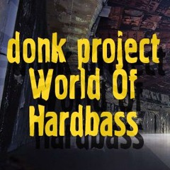 Donk Project World Of Hardbass free download