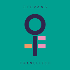 STEVANS - Franelizer (LuLúxpo remix)