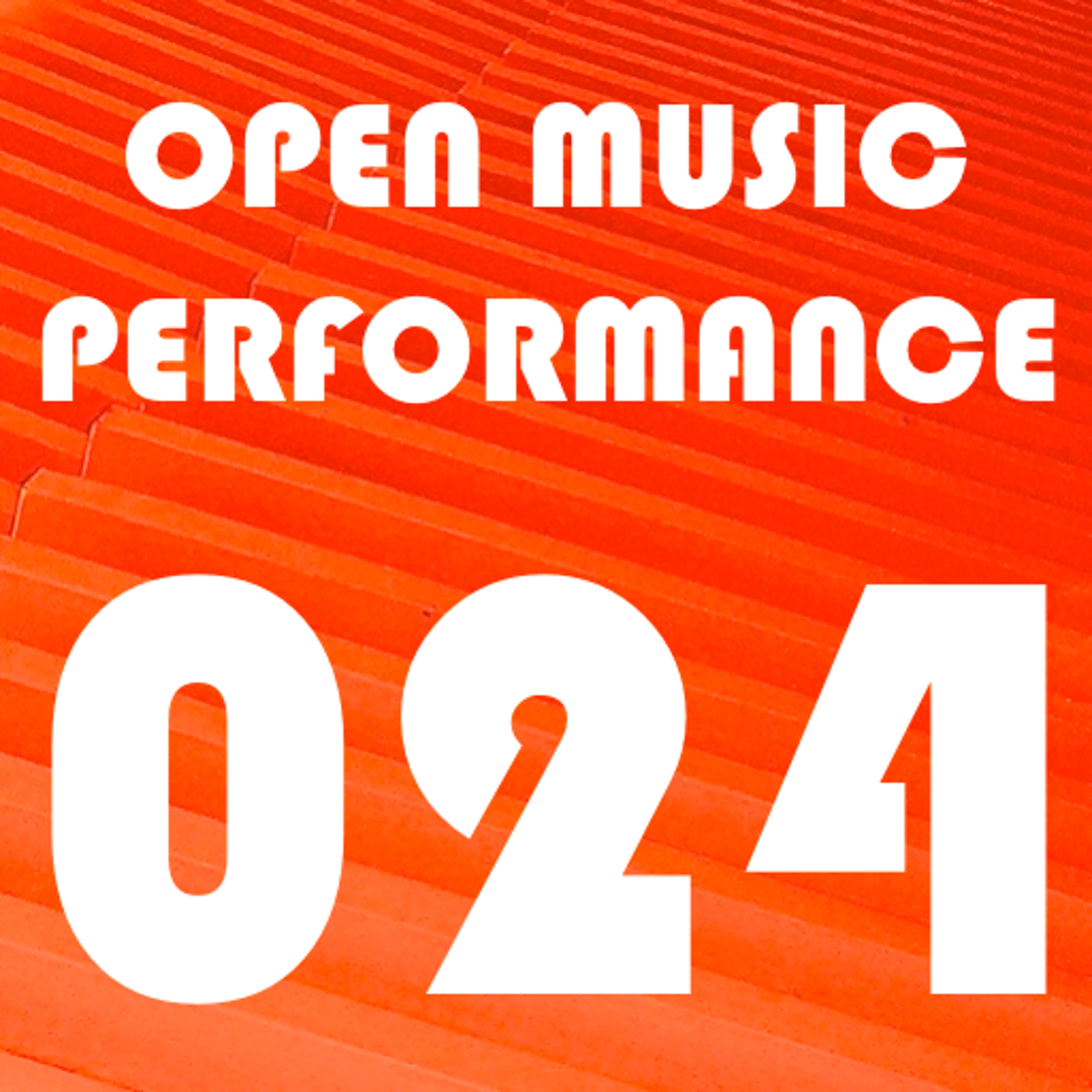Open Music Performance 024 episode artwork