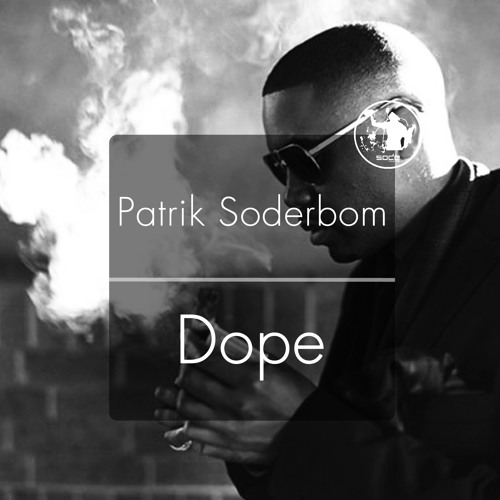 Patrik Soderbom - DOPE (Original Mix)