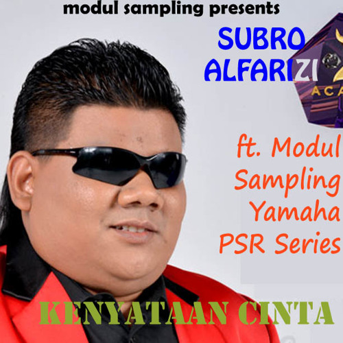 Subro Alfarizi Dangdut Academy - Kenyataan Cinta ft. Modul Sampling Yamaha