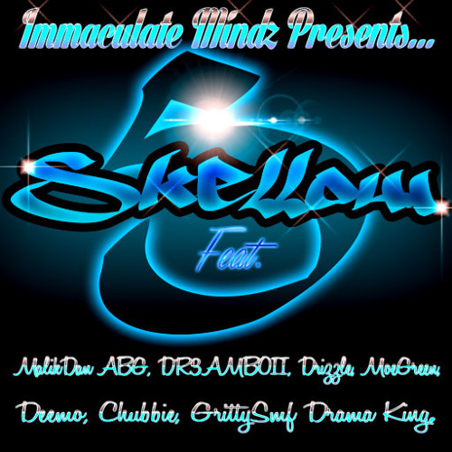 Skellow 5 Feat(MalikDanABG,DR3AMBOII,Drizzle,MoeGreen,Deemo,Chubbie,GrittySmf)