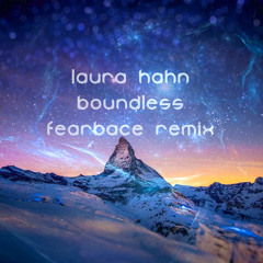 Laura Hahn - Boundless (Fearbace Remix)