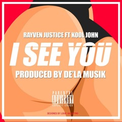 Rayven Justice - I See You Feat. Kool John