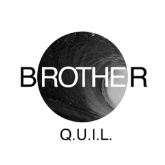 Q.U.I.L. - Brother (FernWeh Remix)