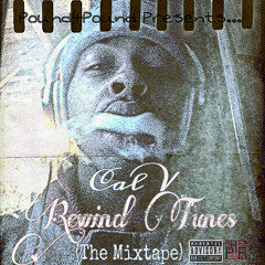 Cal V| Moment Of Clarity **REWIND TUNES(The Mixtape)**