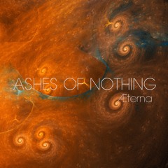 Ashes Of Nothing - Æterna