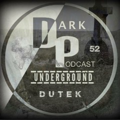 Dark Underground Podcast 52