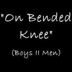 on bended knee - boys II men  cover