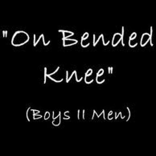 on bended knee - boys II men  cover