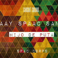 Dj Spaac Sanchez - Hijo De La Gran Puta
