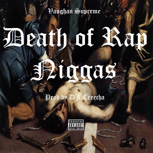 Death Of Rap Niggas