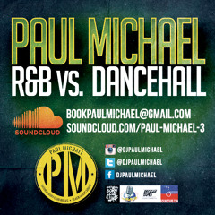 PAUL MICHAEL ☆ R&B VS DANCEHALL