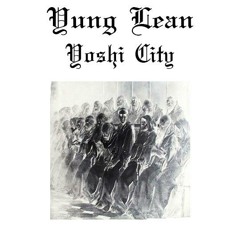 Yung Lean - Yoshi City