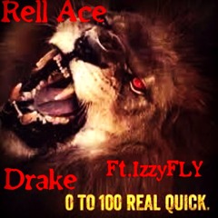 0 To 100 ft IzzyFLY(Drake Freestyle ReMix)