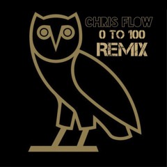 Drake 0 to 100 Remix