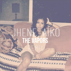 Jhené Aiko - The Vapors( Eric Basel Remix )