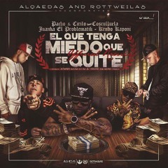 El Que Tenga Miedo Que Se Quite (Remix)