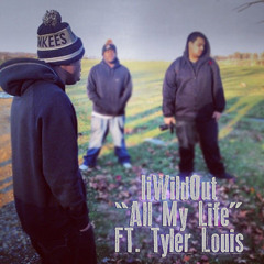 IiWildOut - All My Life Ft. Tyler Louis
