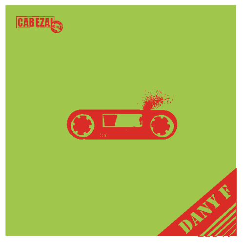 Cabeza! 065 - Dany F - Vamo' a bellaquear- 2014