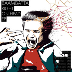 Baambatta -Right on Head (Rocket remix)