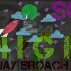 JAY BroacH - So High(feat. Mea'Rae)