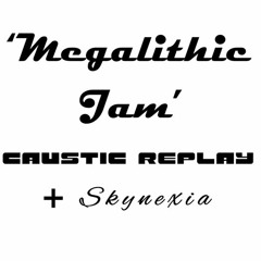 Megalithic Jam featuring Skynexia
