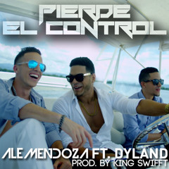 Ale Mendoza Ft Dyland - Pierde El Control