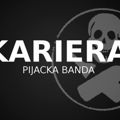 Pijacka Banda - Kariera  (2014)