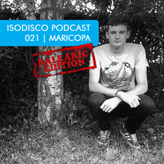 ISODISCO PODCAST 021 |  MARICOPA